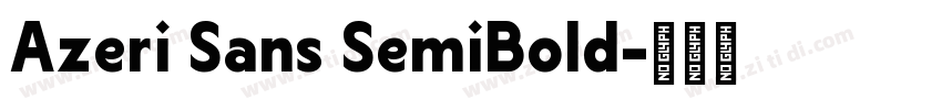 Azeri Sans SemiBold字体转换